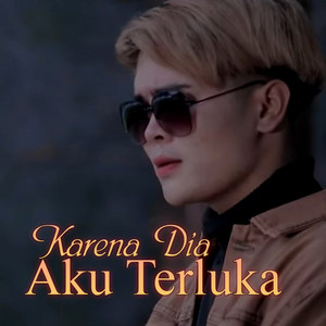 Download Lagu Maulana Wijaya - Karna Dia Aku Terluka MP3 Download Lagu Maulana Wijaya - Karna Dia Aku Terluka MP3