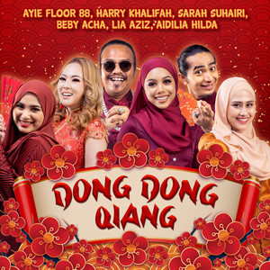 Download Lagu Ayie Floor 88, Harry Khalifah, Sarah Suhairi, Beby Acha, Lia Aziz, Aidilia Hilda - Dong Dong Qiang MP3