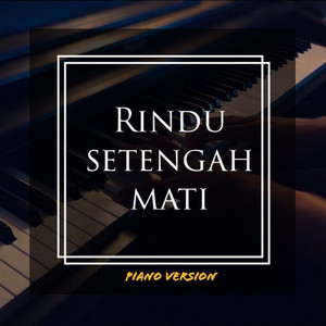 Download Lagu AmirullahMz - Rindu Setengah Mati - Piano Version MP3