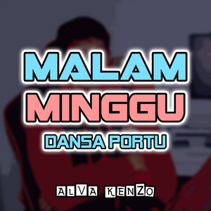 Download Lagu Alva Kenzo - Malam Minggu(Dansa Portu) MP3 Download Lagu Alva Kenzo - Malam Minggu(Dansa Portu) MP3