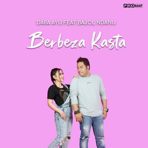 Download Lagu Dara Ayu, Bajol Ndanu - Berbeza Kasta MP3 Download Lagu Dara Ayu, Bajol Ndanu - Berbeza Kasta MP3