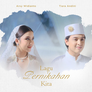 Download Lagu Tiara Andini, Arsy Widianto - Lagu Pernikahan Kita MP3 Download Lagu Tiara Andini, Arsy Widianto - Lagu Pernikahan Kita MP3