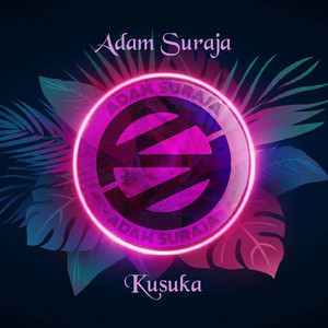 Download Lagu Adam Suraja - Kusuka MP3 Download Lagu Adam Suraja - Kusuka MP3
