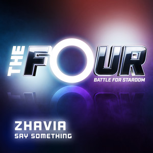 Download Lagu Zhavia Ward - Say Something - The Four Performance MP3 Download Lagu Zhavia Ward - Say Something - The Four Performance MP3