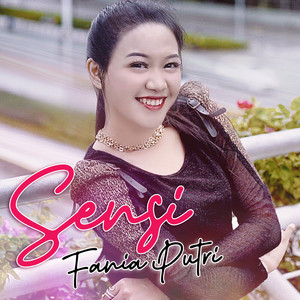 Download Lagu Fania Putri - Sensi MP3 Download Lagu Fania Putri - Sensi MP3