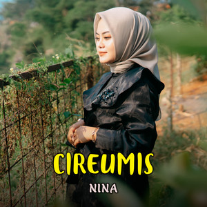 Download Lagu Nina - Cireumis MP3 Download Lagu Nina - Cireumis MP3