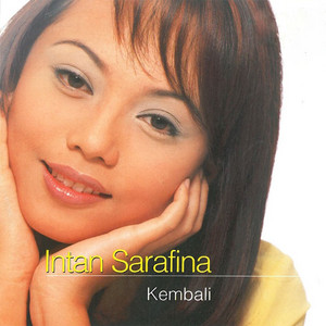 Download Lagu Intan Sarafina - Kembali MP3 Download Lagu Intan Sarafina - Kembali MP3