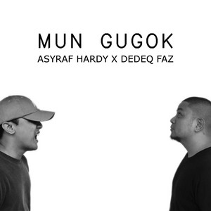 Download Lagu Asyraf Hardy, Dedeq Faz - Mun Gugok MP3 Download Lagu Asyraf Hardy, Dedeq Faz - Mun Gugok MP3