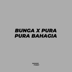 Download Lagu Maman Fvndy - Bunga X Pura Pura Bahagia MP3 Download Lagu Maman Fvndy - Bunga X Pura Pura Bahagia MP3