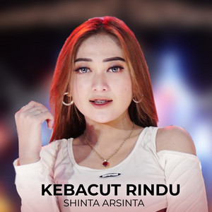 Download Lagu Shinta Arsinta - Kebacut Rindu MP3 Download Lagu Shinta Arsinta - Kebacut Rindu MP3