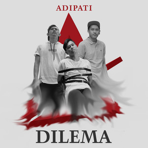 Download Lagu Adipati - Dilema MP3 Download Lagu Adipati - Dilema MP3