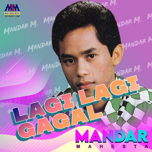 Download Lagu Mandar Mahesta - Lagi Lagi Gagal MP3