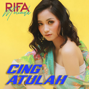 Download Lagu Rifa Melinda - Cing Atulah MP3 Download Lagu Rifa Melinda - Cing Atulah MP3