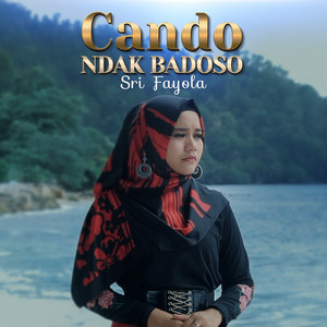 Download Lagu Sri Fayola - Cando Ndak Badoso MP3 Download Lagu Sri Fayola - Cando Ndak Badoso MP3