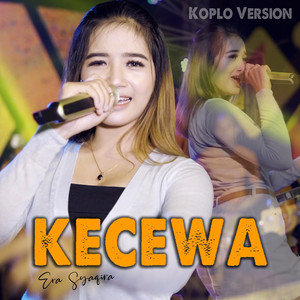 Download Lagu Era Syaqira - Kecewa - Koplo Version MP3 Download Lagu Era Syaqira - Kecewa - Koplo Version MP3