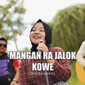 Download Lagu Jovita Aurel - Mangan Ra Jalok Kowe MP3
