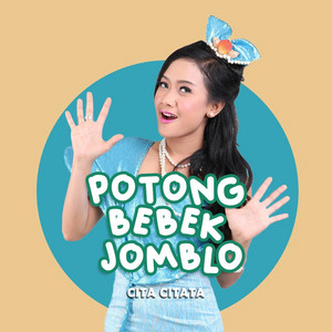 Download Lagu Cita Citata - Potong Bebek Jomblo MP3 Download Lagu Cita Citata - Potong Bebek Jomblo MP3