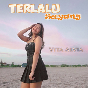 Download Lagu Vita Alvia - Terlalu Sayang MP3 Download Lagu Vita Alvia - Terlalu Sayang MP3