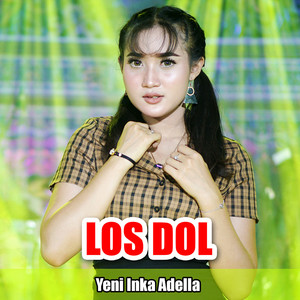 Download Lagu Yeni Inka Adella - Los Dol MP3 Download Lagu Yeni Inka Adella - Los Dol MP3