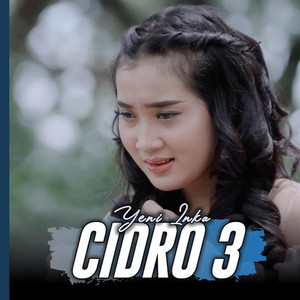 Download Lagu Yeni Inka - Cidro 3 MP3