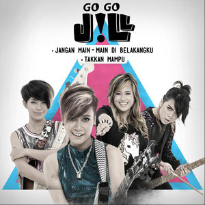 Download Lagu Go!Go!JiLL - Takkan Mampu MP3