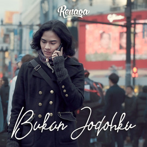 Download Lagu Renaga - Bukan Jodohku MP3 Download Lagu Renaga - Bukan Jodohku MP3