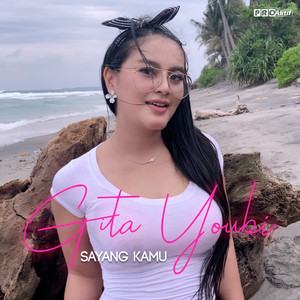 Download Lagu Gita Youbi - Sayang Kamu MP3 Download Lagu Gita Youbi - Sayang Kamu MP3
