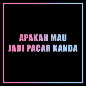 Download Lagu Manwah - Apakah Mau Jadi Pacar Kanda MP3 Download Lagu Manwah - Apakah Mau Jadi Pacar Kanda MP3
