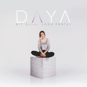 Download Lagu Daya - Sit Still, Look Pretty MP3 Download Lagu Daya - Sit Still, Look Pretty MP3