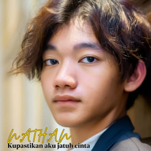 Download Lagu NATHAN - Ku Pastikan Aku Jatuh Cinta MP3 Download Lagu NATHAN - Ku Pastikan Aku Jatuh Cinta MP3