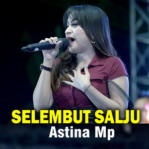 Download Lagu Astina Mp - Selembut Salju MP3 Download Lagu Astina Mp - Selembut Salju MP3