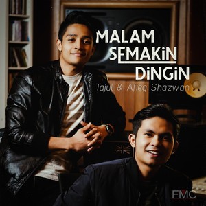 Download Lagu Tajul, Afieq Shazwan - Malam Semakin Dingin MP3 Download Lagu Tajul, Afieq Shazwan - Malam Semakin Dingin MP3