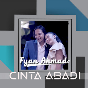 Download Lagu Fyan Ahmad - Cinta Abadi MP3 Download Lagu Fyan Ahmad - Cinta Abadi MP3