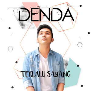 Download Lagu Denda - Terlalu Sayang MP3