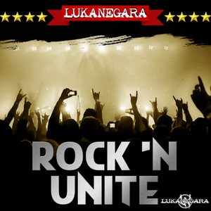 Download Lagu Lukanegara - Rock n Unite MP3