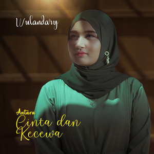 Download Lagu Wulandary - Antara Cinta Dan Kecewa MP3 Download Lagu Wulandary - Antara Cinta Dan Kecewa MP3