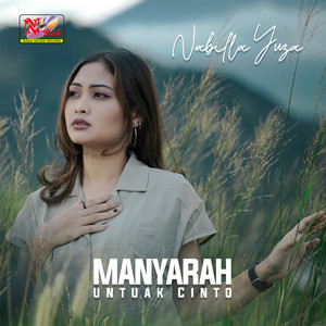 Download Lagu Nabilla Yuza - Manyarah Untuak Cinto MP3 Download Lagu Nabilla Yuza - Manyarah Untuak Cinto MP3