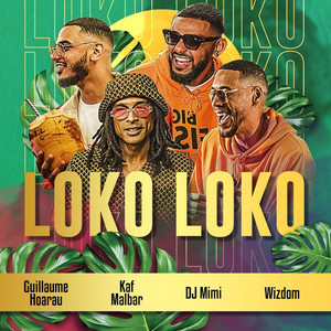 Download Lagu Guillaume Hoarau, Kaf Malbar, DJ Mimi, Wizdom - Loko Loko MP3 Download Lagu Guillaume Hoarau, Kaf Malbar, DJ Mimi, Wizdom - Loko Loko MP3