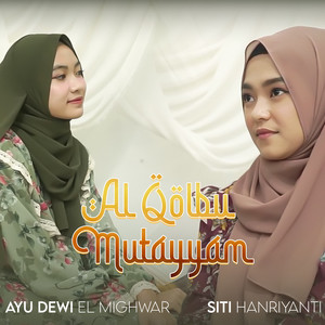 Download Lagu Siti Hanriyanti, Ayu Dewi El Mighwar - Al Qolbu Mutayyam MP3 Download Lagu Siti Hanriyanti, Ayu Dewi El Mighwar - Al Qolbu Mutayyam MP3