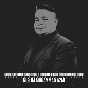 Download Lagu Nur JM Muhammad Azmi - Bonda Ku Sanjung Ayah Ku Agung MP3