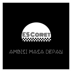 Download Lagu Es Coret - Ambisi Masa Depan MP3 Download Lagu Es Coret - Ambisi Masa Depan MP3
