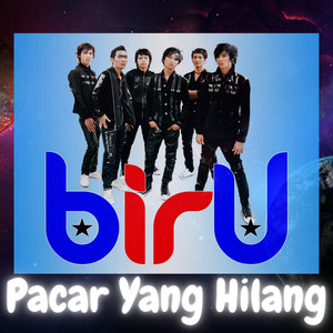 Download Lagu Biru Band - Pacar Yang Hilang MP3 Download Lagu Biru Band - Pacar Yang Hilang MP3