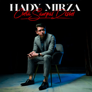 Download Lagu Hady Mirza - Cinta Sampai Disini MP3