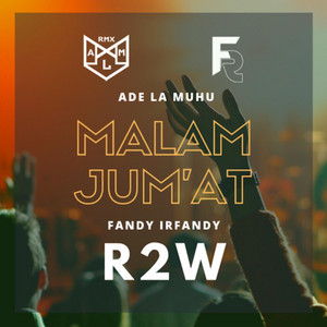 Download Lagu Ade La Muhu RMX, Fandy Irfandy - Malam Jum'at MP3 Download Lagu Ade La Muhu RMX, Fandy Irfandy - Malam Jum'at MP3
