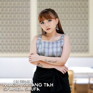 Download Lagu Syahiba Saufa, DJ Theplex - Magih Kurang Tah (Dj Remix) MP3