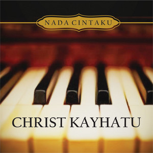Download Lagu Christ Kayhatu - Image MP3