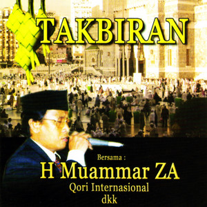 Download Lagu H. Muammar ZA - Takbiran (Versi 2) MP3 Download Lagu H. Muammar ZA - Takbiran (Versi 2) MP3