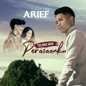 Download Lagu Arief - Tolong Jaga Perasaanku MP3 Download Lagu Arief - Tolong Jaga Perasaanku MP3