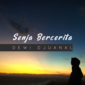 Download Lagu Dewi Djuanal - Senja Bercerita MP3 Download Lagu Dewi Djuanal - Senja Bercerita MP3