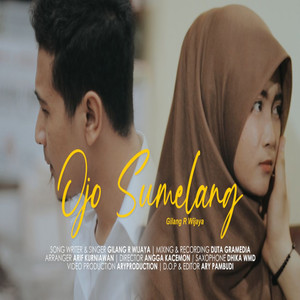 Download Lagu Gilang R Wijaya - Ojo Sumelang MP3 Download Lagu Gilang R Wijaya - Ojo Sumelang MP3